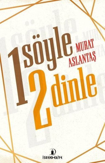 1 Söyle 2 Dinle Murat Aslantaş İskenderiye Yayınları