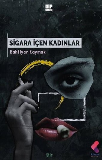 Sigara İçen Kadınlar Bahtiyar Kaymak Klaros Yayınları