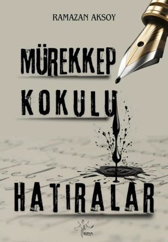 Mürekkep Kokulu Hatıralar Ramazan Aksoy Sirya Yayınları