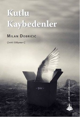 Kutlu Kaybedenler Milan Dobricic Yitik Ülke Yayınları