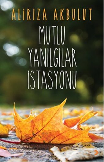 Mutlu Yanılgılar İstasyonu Alirıza Akbulut Cinius