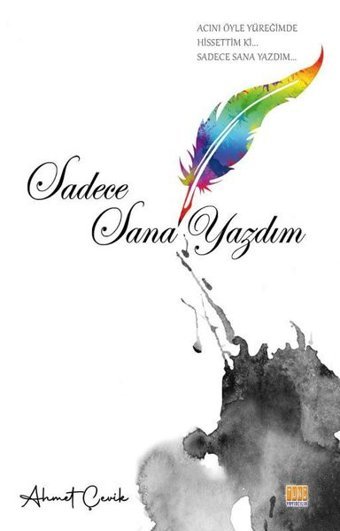 Sadece Sana Yazdım Ahmet Çevik Tunç Yayıncılık