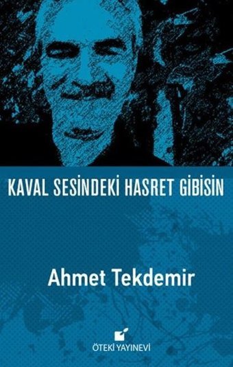 Kaval Sesindeki Hasret Gibisin Ahmet Tekdemir Öteki Yayınevi