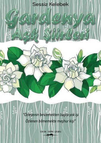 Gardenya - Aşk Şiirleri Sessiz Kelebek Sokak Kitapları Yayınları