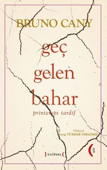 Geç Gelen Bahar - Printemps Tardif Bruno Cany Kırmızı Yayınları