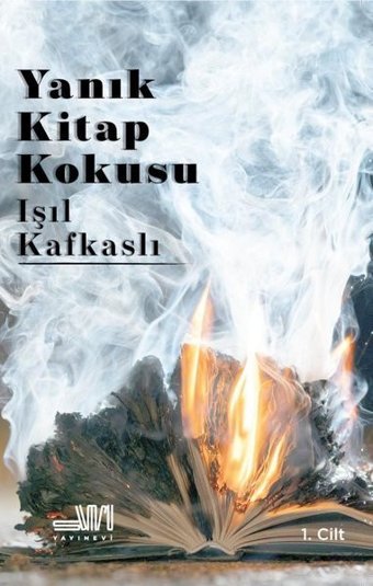 Yanık Kitap Kokusu - 1.Cilt Işıl Kafkaslı Sumru Yayınevi