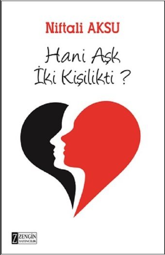 Hani Aşk İki Kişilikti ? Niftali Aksu Zengin Yayıncılık