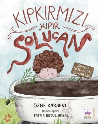Kıpkırmızı Kıpır Solucan Özge Karaevli Ötüken Neşriyat