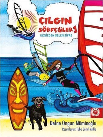 Çılgın Sörfçüler 1-Denizden Gelen Şifre Defne Ongun Müminoğlu Artemis Çocuk