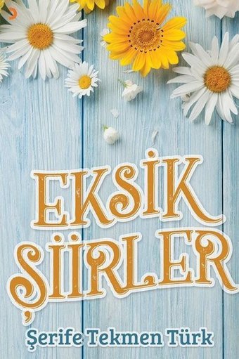Eksik Şiirler Şerife Türkmen Türk Cinius