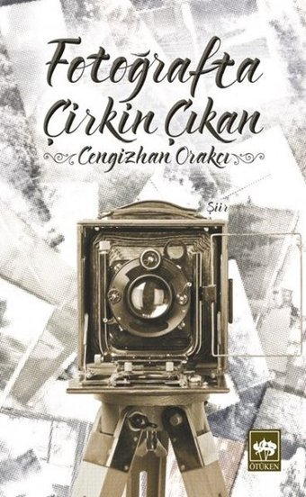 Fotoğrafta Çirkin Çıkan Cengizhan Orakçı Ötüken Neşriyat