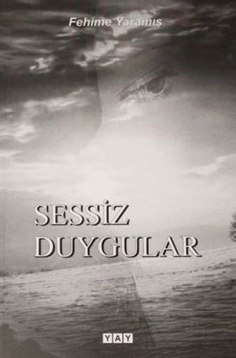 Sessiz Duygular Fehime Yaramış Yeni Anadolu Yayınları