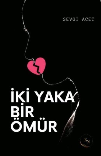 İki Yaka Bir Ömür Sevgi Acet KN Yayıncılık