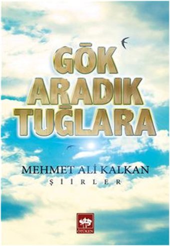 Gök Aradık Tuğlara Mehmet Ali Kalkan Ötüken Neşriyat