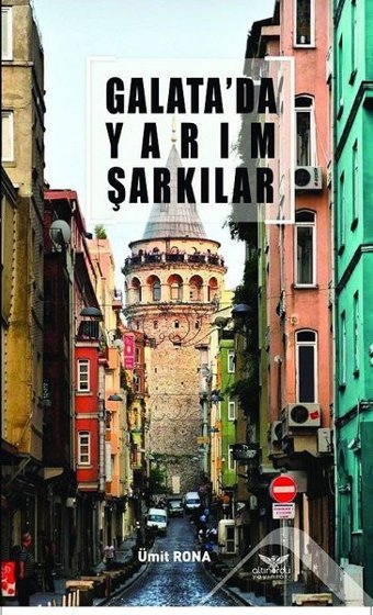 Galata'da Yarım Şarkılar Ümit Rona Altınordu