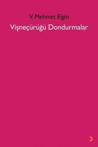 Vişneçürüğü Dondurmalar V. Mehmet Elgin Cinius