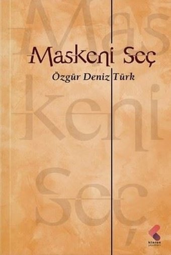 Maskeni Seç Özgür Deniz Türk Klaros Yayınları