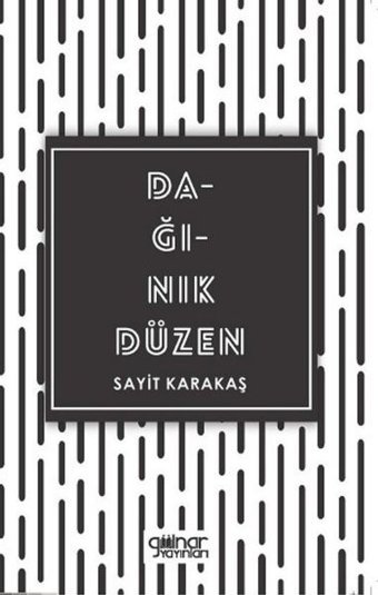 Dağınık Düzen Sayit Karakaş Gülnar Yayınları