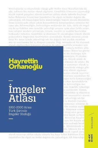 İmgeler Atlası: 1950-2000 Arası Türk Şiirinde İmgeler Sözlüğü Hayrettin Orhanoğlu Ketebe