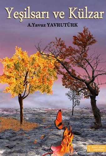 Yeşilsarı ve Külzar A. Yavuz Yavrutürk İkinci Adam Yayınları
