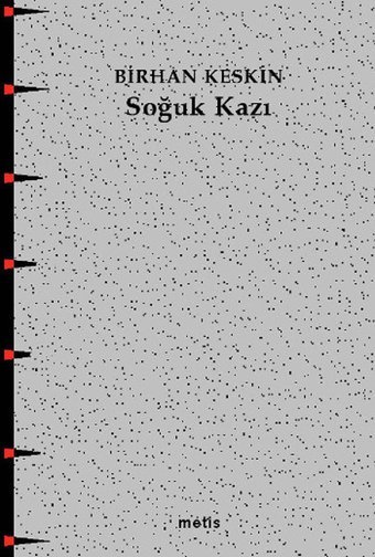 Soğuk Kazı Birhan Keskin Metis Yayınları