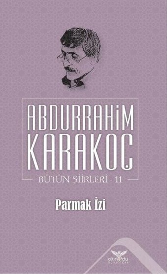 Parmak İzi Bütün Şiirleri 11 Abdurrahim Karakoç Altınordu