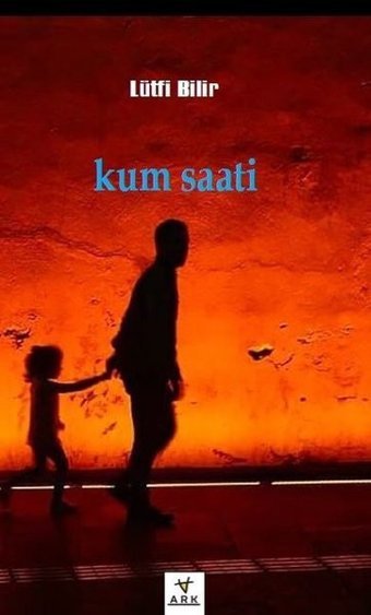 Kum Saati Lütfi Bilir Ark Kitapları