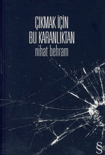Çıkmak İçin Bu Karanlıktan Nihat Behram Everest Yayınları