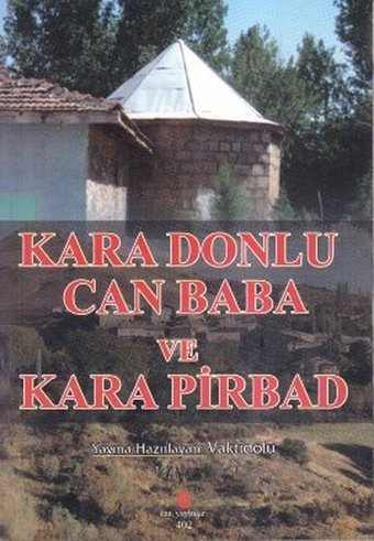 Kara Donlu Can Baba ve Kara Pirbad Ali Adil Atalay Can Yayınları (Ali Adil Atalay)