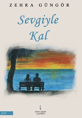 Sevgiyle Kal Zehra Güngör İkinci Adam Yayınları