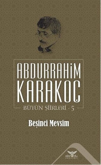 Beşinci Mevsim Bütün Şiirleri 5 Abdurrahim Karakoç Altınordu