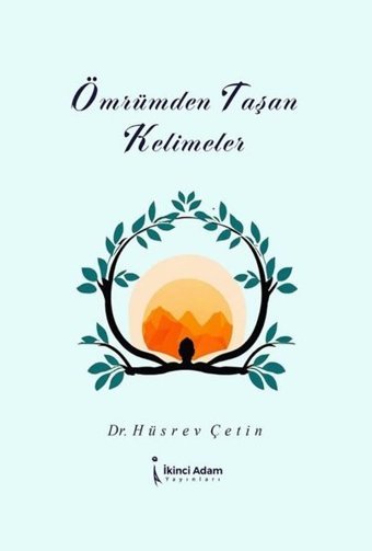 Ömrümden Taşan Kelimeler Hüsrev Çetin İkinci Adam Yayınları