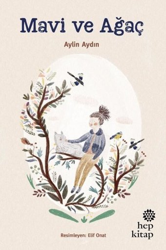 Mavi ve Ağaç Aylin Aydın Hep Kitap