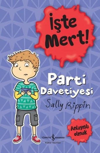 İşte Mert! Parti Davetiyesi Sally Rippin İş Bankası Kültür Yayınları