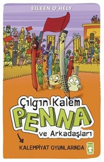 Çılgın Kalem Penna ve Arkadaşları - Kalempiyat Oyunlarında Eileen O'Hely Timaş Çocuk