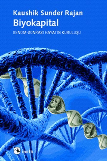 Biyokapital Kaushik Sunder Rajan Metis Yayınları