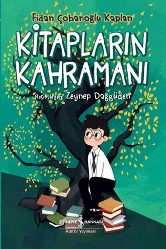 Kitapların Kahramanı Fidan Çobanoğlu Kaplan İş Bankası Kültür Yayınları