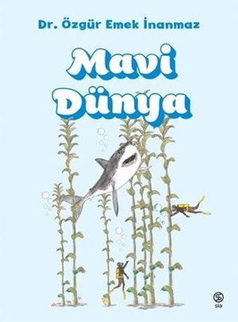 Mavi Dünya Özgür Emek İnanmaz Sia