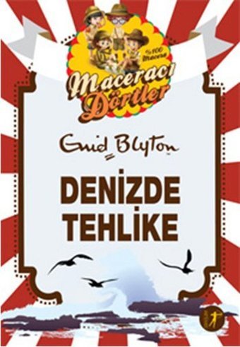Maceracı Dörtler - Denizde Tehlike Enid Blyton Artemis Yayınları