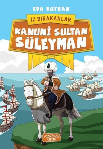 Kanuni Sultan Süleyman-İz Bırakanlar Eda Bayrak Yediveren Çocuk