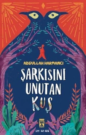 Şarkısını Unutan Kuş Abdullah Harmancı Timaş İlk Genç