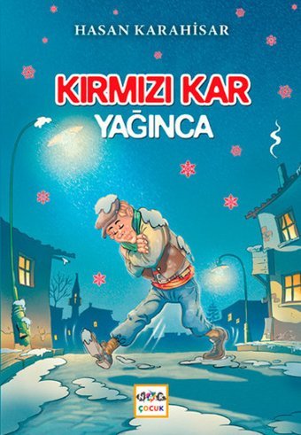 Kırmızı Kar Yağınca Hasan Karahisar Nar Çocuk