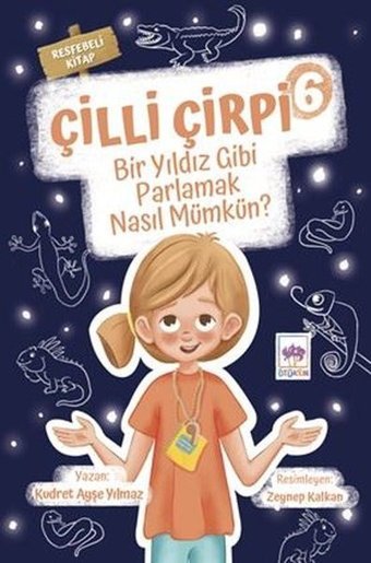 Bir Yıldız Gibi Parlamak Nasıl Mümkün - Çilli Çirpi 6 Kudret Ayşe Yılmaz Ötüken Neşriyat
