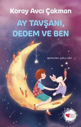 Ay Tavşanı Dedem ve Ben Koray Avcı Çakman Can Çocuk Yayınları