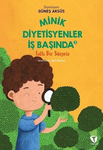 Minik Diyetisyenler İş Başında 3 - Tatlı Bir Sürpriz Güneş Aksüs Turkuvaz Çocuk