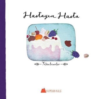 Hastayım Hasta - Tekerlemeler Kolektif Kumdan Kale
