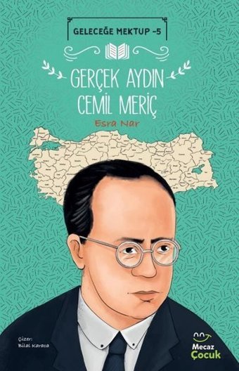 Gerçek Aydın Cemil Meriç - Geleceğe Mektup 5 Esra Nar Mecaz Çocuk