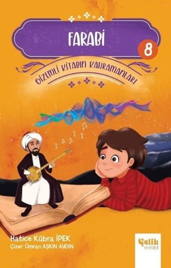 Farabi - Gizemli Kitabın Kahramanları 8 Hatice Kübra İpek Çelik Yayınevi