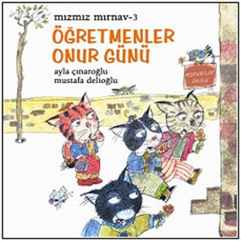 Mızmız Mırnav-3 Öğretmenler Onur Günü Mustafa Delioğlu, Ayla Çınaroğlu Uçanbalık Yayıncılık