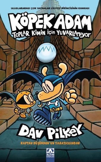 Toplar Kimin için Yuvarlanıyor - Köpek Adam 7 Dav Pilkey Altın Kitaplar